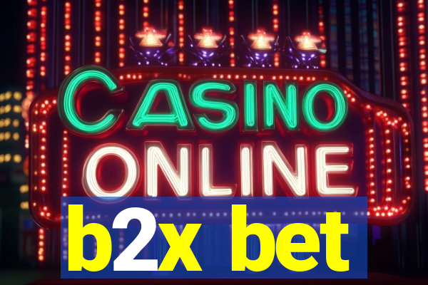 b2x bet